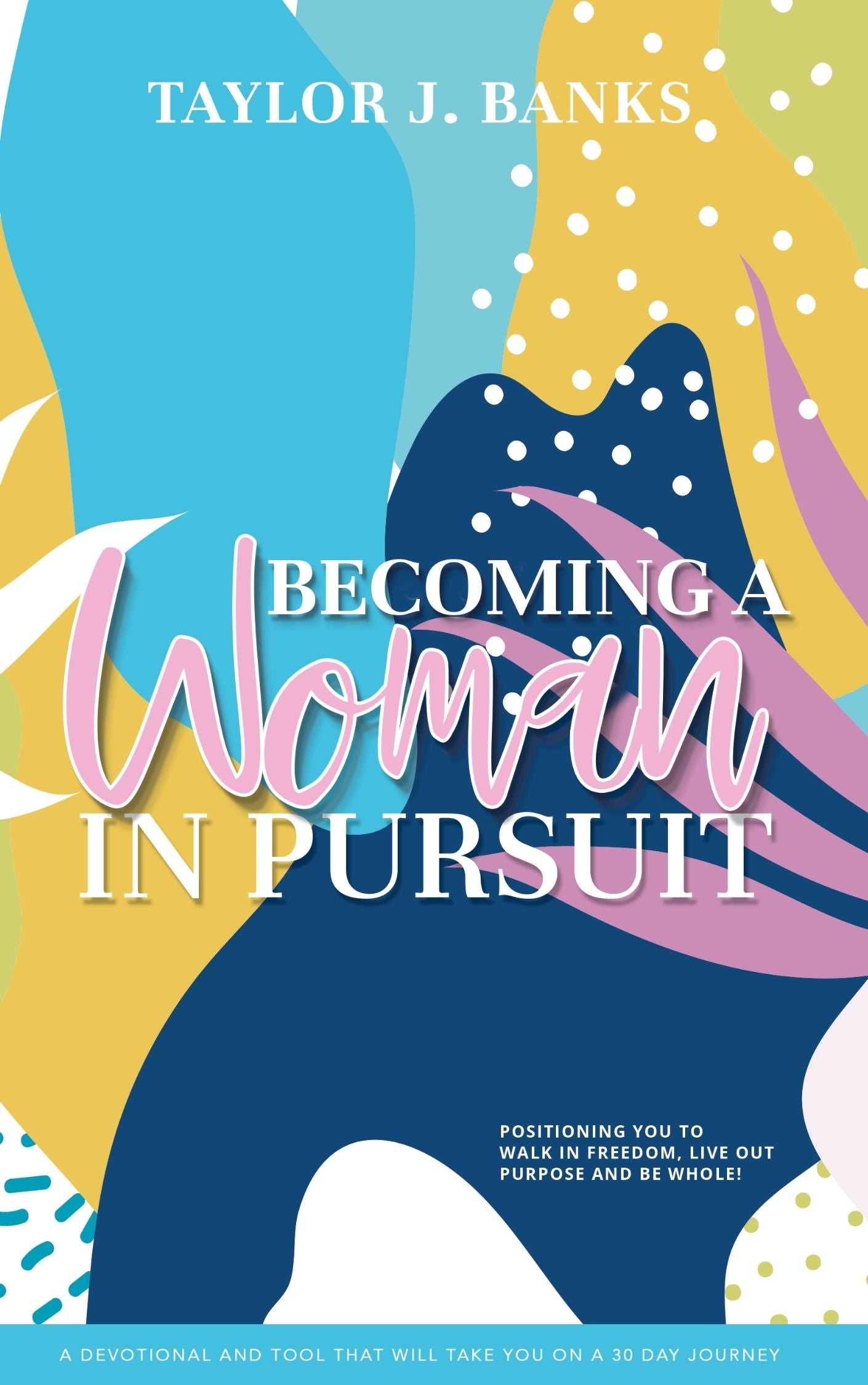 Becoming a Woman In Pursuit Devotional